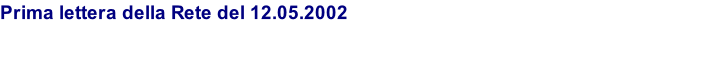 Prima lettera della Rete del 12.05.2002